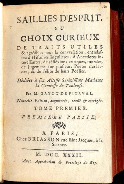 Saillies d' Esprit, ou Choix Curieux. De traits utiles & agrèables pour la conversation, entralassez d'Histoire singulieres, d'Anecdotes interessantes, de rèflèxions critiques, morales, ecc - copertina