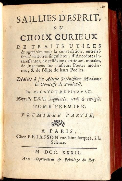 Saillies d' Esprit, ou Choix Curieux. De traits utiles & agrèables pour la conversation, entralassez d'Histoire singulieres, d'Anecdotes interessantes, de rèflèxions critiques, morales, ecc - copertina