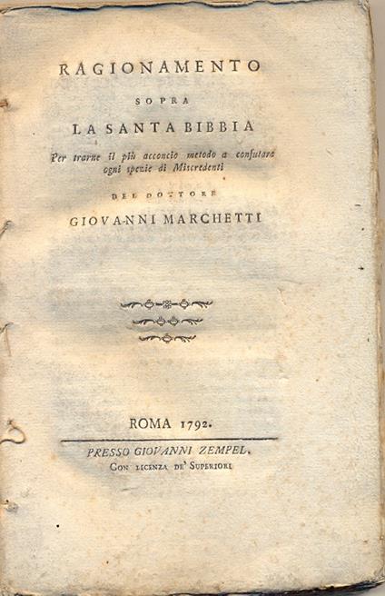 Ragionamento sopra la Santa Bibbia. Per trarne il più acconcio metodo a confutare ogni spezie di Miscredenti - Giovanni Marchetti - copertina