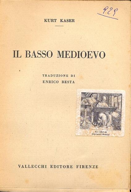 Il Basso Medioevo (Collana storica - XV). Traduzione di E. Besta - Kurt Kaser - copertina
