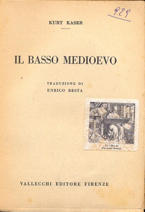 Il Basso Medioevo (Collana storica - XV). Traduzione di E. Besta - Kurt Kaser - copertina