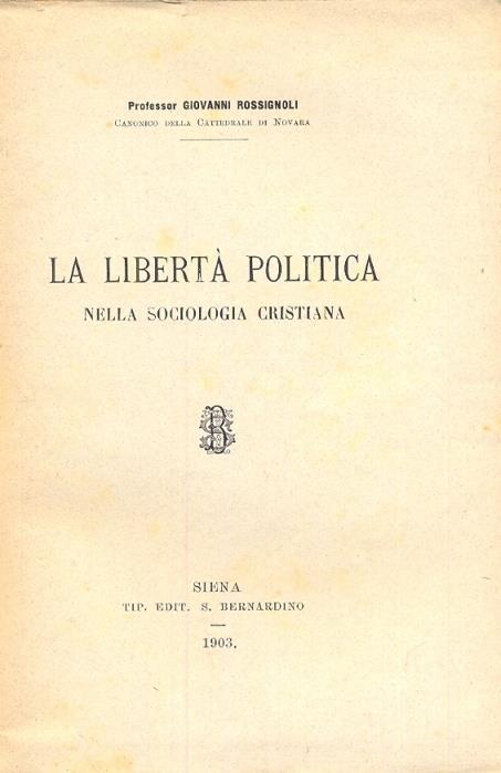 La libertà politica nella sociologia cristiana - Giovanni Rossignoli - copertina