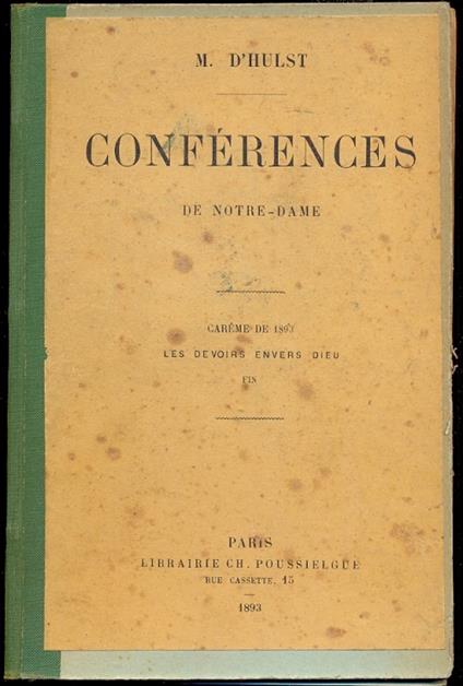 Conferences de Notre Dame. Careme de 1893 les devoirs envers Dieu - copertina