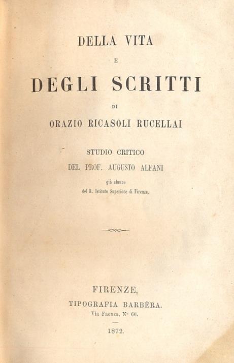 Della vita e degli scritti di Orazio Ricasoli Rucellai. Studio critico - Augusto Alfani - copertina