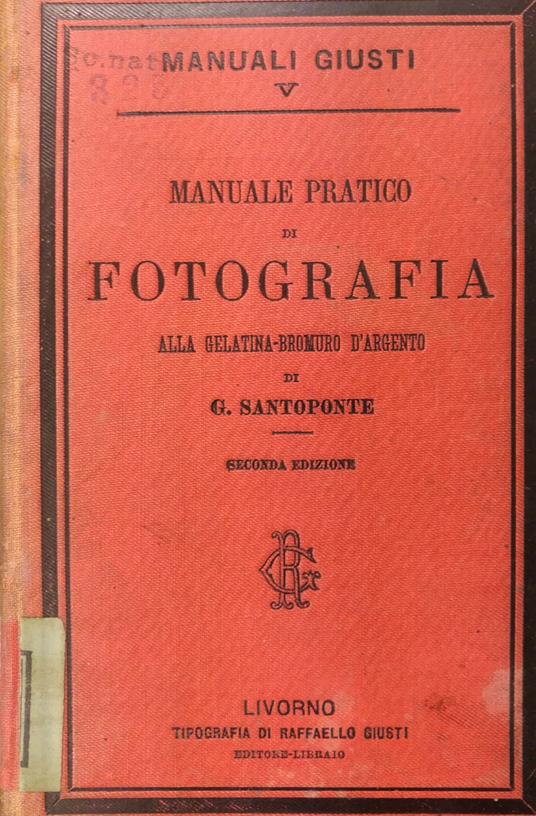 Manuale pratico di fotografia alla gelatina bromuro d'argento, secondo i più recenti perfezionamenti - copertina