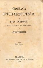 Cronaca fiorentina preceduta da un discorso di Atto Vannucci