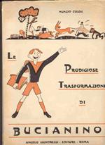 Le prodigiose trasformazioni di Bucianino
