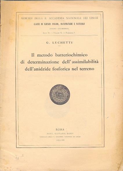Il metodo batteriochimico di determinazione dell'assimilabilità dell'anidride fosforica nel terreno (Memorie della R. Accademia Nazionale dei Lincei - classe di scienze, fisiche, matematiche e naturali - serie VI - vol. VI - fasc. I) - copertina