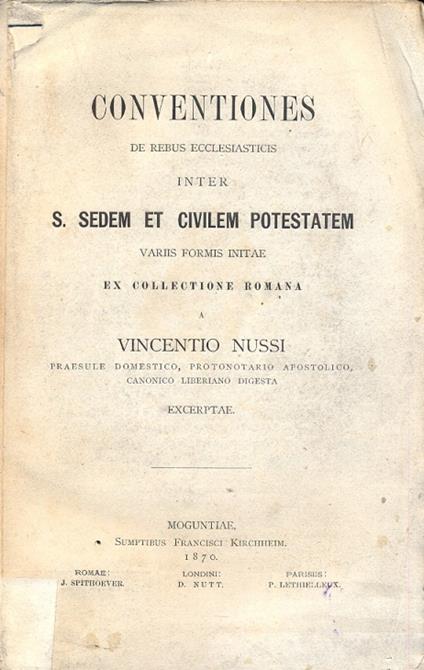 Conventiones de rebus ecclesiasticis inter S.Sedem et Civilem Potestatem variis formis initae ex collectione romana a Vincentio Nussi - copertina