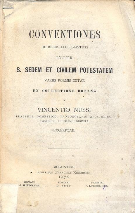 Conventiones de rebus ecclesiasticis inter S.Sedem et Civilem Potestatem variis formis initae ex collectione romana a Vincentio Nussi - copertina