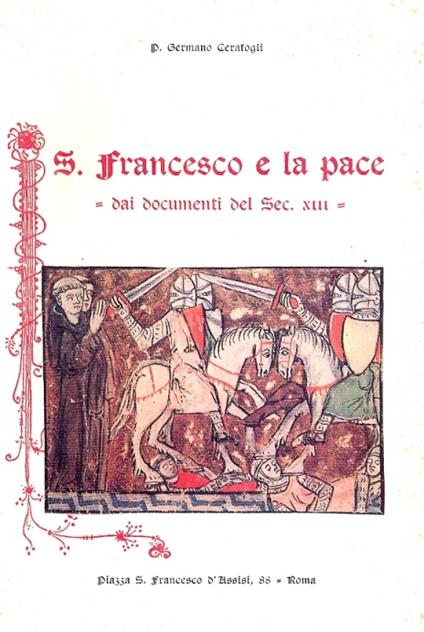 S. Francesco e la pace. Dai documenti del Sec. XIII - copertina
