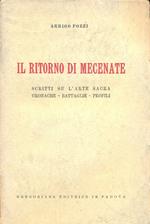 Il ritorno di Mecenate. Scritti su l'arte sacra, cronache, battaglie, profili