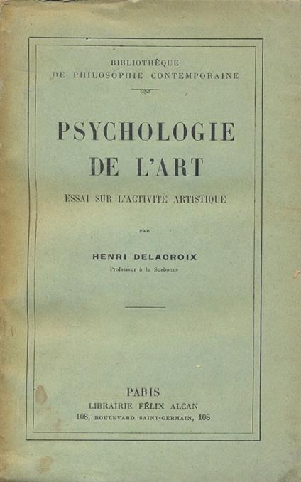 Psychologie de l'art, essai sur l'activite artistique - copertina