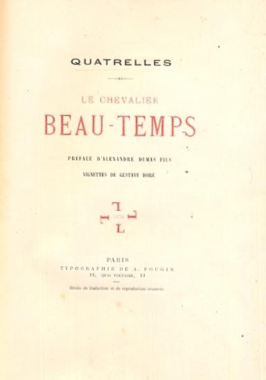 Le chevalier beau - temps. Preface d'Alexandre Dumas fils. Vignettes de Gustave Dorè - Quatrelles - copertina