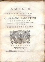 Omelie e Lettere Pastorali del molto Reverendo Padre Giuliano Sabbatini di Sant'agata poscia Vescovo di Modena