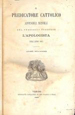 Il Predicatore Cattolico. (Appendice mensile del periodico torinese 