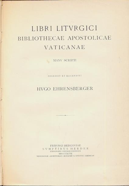 Libri liturgici Bibliothecae Apostolicae Vaticanae. Manu Scripti - Hugo Ehrensberger - copertina