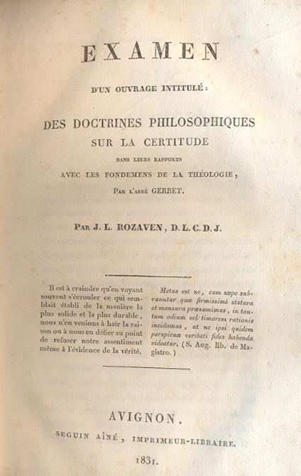 Examen d'un ouvrage intitule: des doctrines philosophiques sur la certitude dans leurs rapports avec les fondemens de la theologie, par l'Abbe Gerbet - copertina