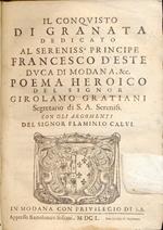 Il Conquisto di Granata . Poema heroico dell'Autore con gli argomenti del Signor Flaminio Calvi