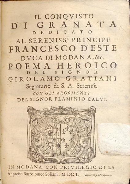 Il Conquisto di Granata . Poema heroico dell'Autore con gli argomenti del Signor Flaminio Calvi - Girolamo Graziani - copertina