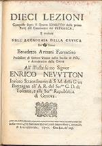 Dieci lezioni composte sopra il Quarto Sonetto della prima parte del Canzoniere del Petrarca, e recitate nell'Accademia della crusca dall'Autore