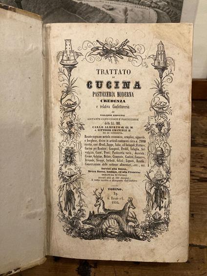 Trattato di cucina, pasticceria moderna, credenza e relativa confettureria - Giovanni Vialardi - copertina