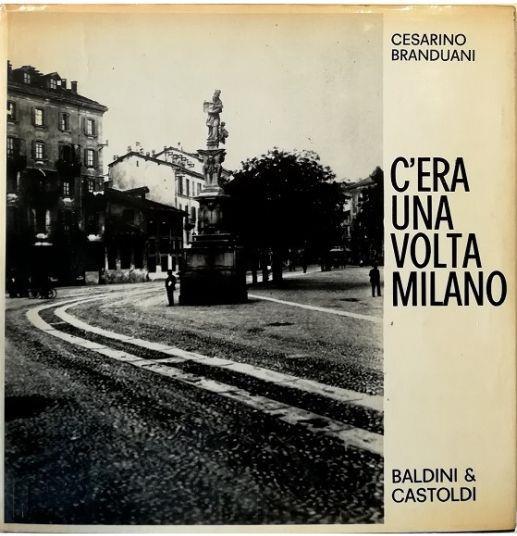C'era una volta Milano - Cesarino Branduani - copertina