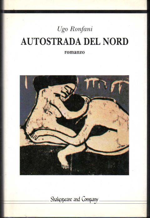 Autostrada del Nord - Ugo Ronfani - copertina