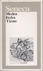 Medea - Fedra - Tieste Introduzione e note di Caterina Barone