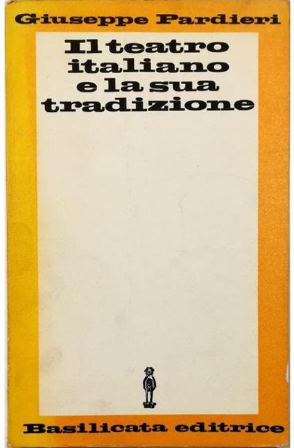 Il teatro italiano e la sua tradizione - Giuseppe Pardieri - copertina