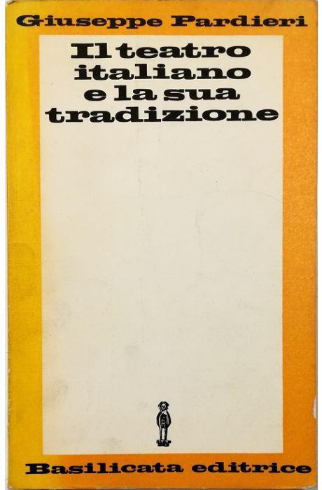 Il teatro italiano e la sua tradizione - Giuseppe Pardieri - copertina