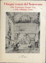 Disegni Veneti Del Settecento Della Fondazione Giorgio Cini E Delle Collezion..