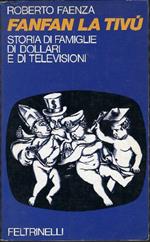 Fanfan La Tivù Storia Di Famiglie Di Dollari E Di Televisioni