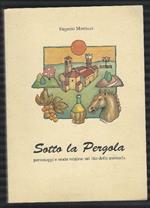 Sotto La Pergola Personaggi E Storie Minime Sul Filo Della Memoria