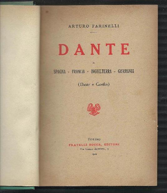 Dante In Spagna-Francia-Inghilterra-Germania ( Dante E Goethe ) - Arturo Farinelli - copertina