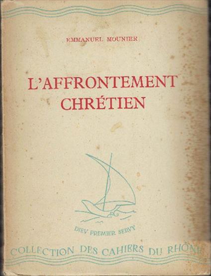 L' affrontement Chretien - Emmanuel Mounier - copertina