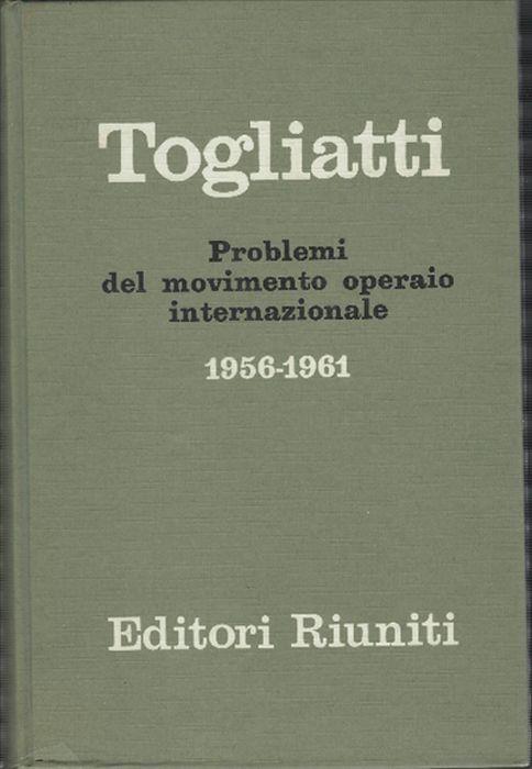 Problemi Del Movimento Operaio Internazionale - Palmiro Togliatti - copertina