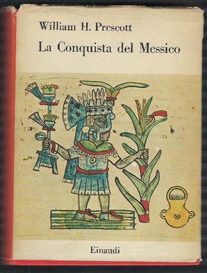 La Conquista Del Messico - William H. Prescott - copertina