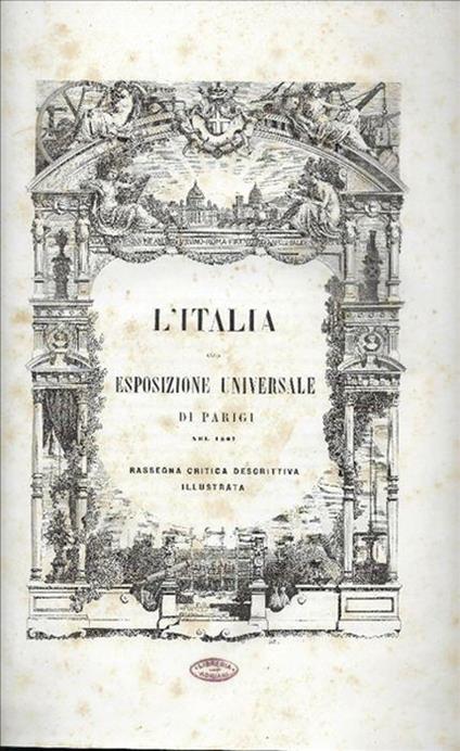 L' italia Alla Esposizione Universale Di Parigi Nel 1867 - copertina