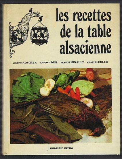 Les Recettes De La Table Alsacienne - copertina
