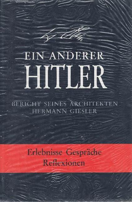 Ein Anderer Hitler Bericht Seines Architekten Hermann Giesler - copertina