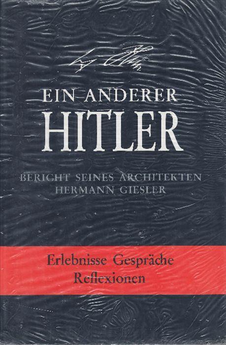 Ein Anderer Hitler Bericht Seines Architekten Hermann Giesler - copertina