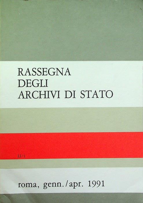 Rassegna degli archivi di Stato: A. LI - N. 1 (genn./apr. 1991)