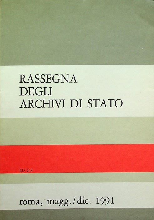 Rassegna degli archivi di Stato: A. LI - N. 2-3 (magg./dic. 1991)