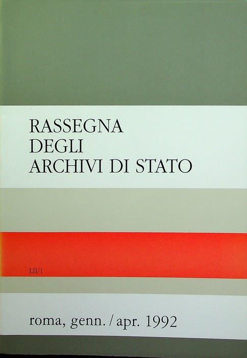 Rassegna degli archivi di Stato: A. LII - N. 1 (genn./apr. 1992)