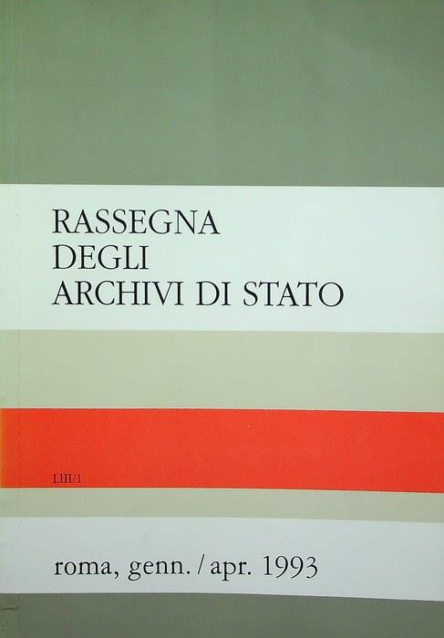 Rassegna degli archivi di Stato: A. LIII - N. 1 (genn./apr. 1993)