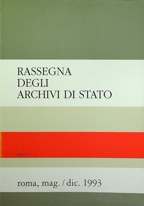 Rassegna degli archivi di Stato: A. LIII - N. 2-3 (magg./dic. 1993)