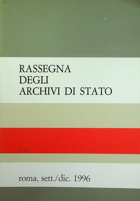 Rassegna degli archivi di Stato: A. LVI - N. 3 (sett./dic. 1996)