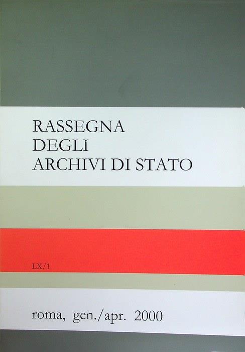 Rassegna degli archivi di Stato: A. LX - N. 1 (genn./apr. 2000)