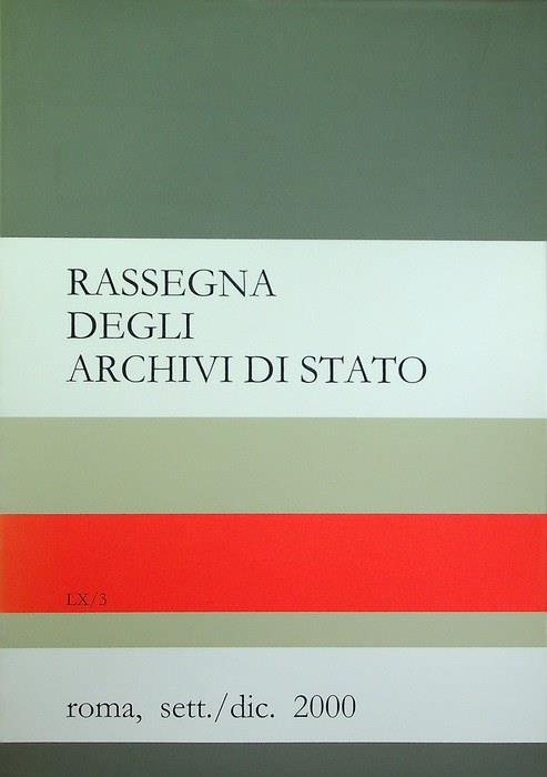 Rassegna degli archivi di Stato: A. LX - N. 3 (sett./dic. 2000)